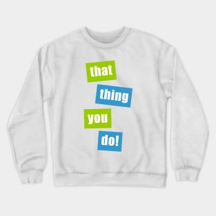 TTYD (Green/Blue) Crewneck Sweatshirt